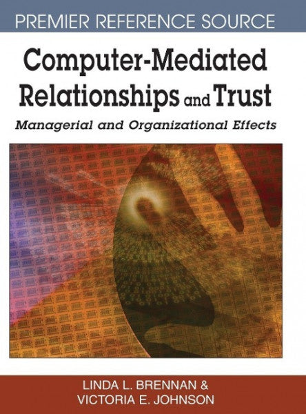 Brennan, Linda L.;Johnson, Victoria E.; Computer-Mediated Relationships and Trust