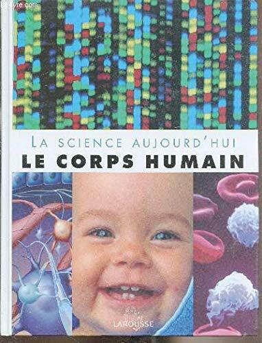 Bourdial Isabelle Le corps humain (La science aujourd'hui)