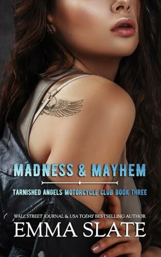 Slate, Emma Madness & Mayhem (Tarnished Angels Motorcycle Club, Band 3)