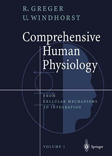 Windhorst, Uwe Comprehensive Human Physiology: From Cellular Mechanisms to Integration