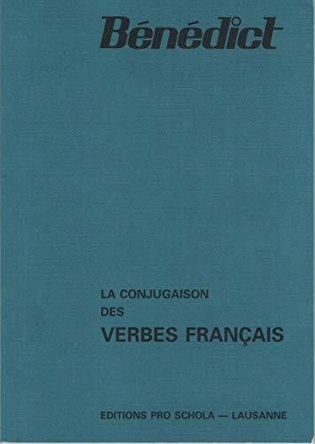 BÃ©nÃ©dict, Gaston La conjugaison des verbes FranÃ§ais