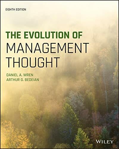 Bedeian, Arthur G. The Evolution of Management Thought