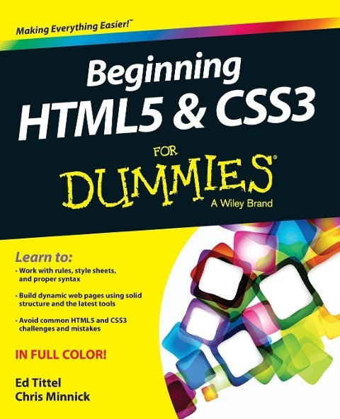 Tittel, Ed;Minnick, Chris; Beginning HTML5 and CSS3 for Dummies