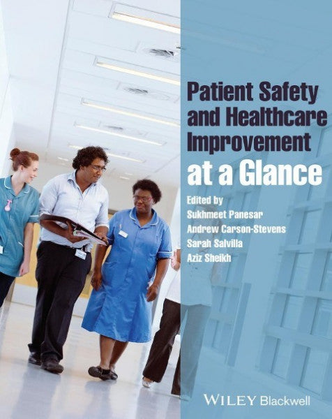 Carson-Stevens, Andrew;Sheikh, Aziz;Salvilla, Sarah;Panesar, Sukhmeet; Patient Safety and Healthcare Improvement at a Glance