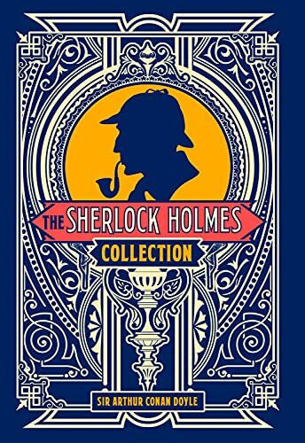 Doyle, Sir Arthur Conan The Sherlock Holmes Collection