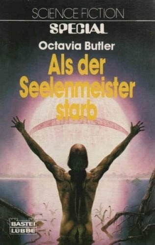 Butler, Octavia Als der Seelenmeister starb.
