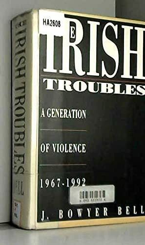 Bell, J. Bowyer The Irish Troubles: A Generation of Violence, 1967-92