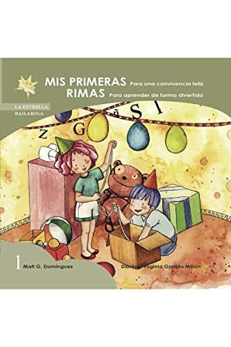 Garrido Millán, Virginia Mis primeras rimas 1 : para una convivencia feliz : para aprender de forma divertida (La Estrella Bailarina, Band 1)