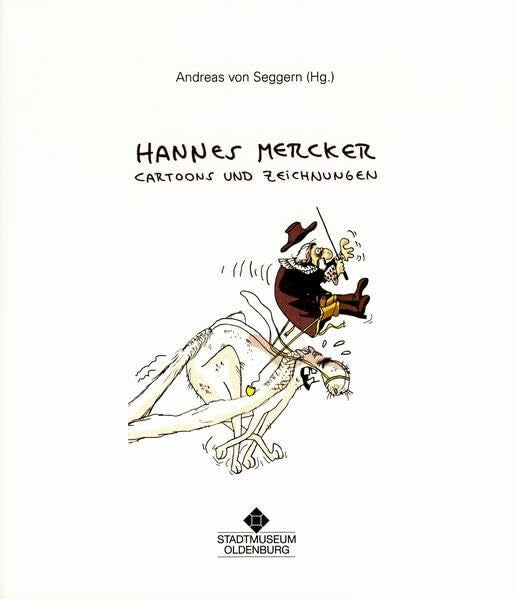 Andreas von Seggern Hannes Mercker. Cartoons und Zeichnungen
