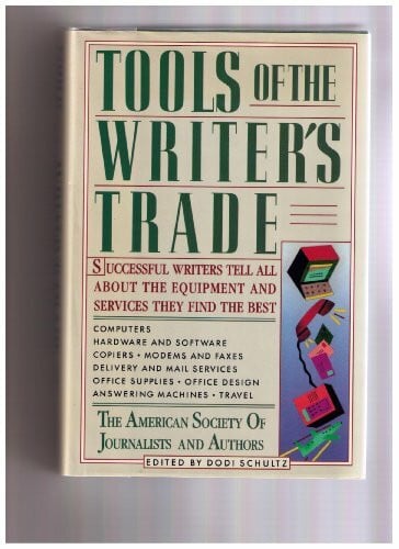 american-society-of-journalists-authora-american-society-of-journalists-authorf-schultz-dodi Tools of the Trade : Successful Writers Tell All a