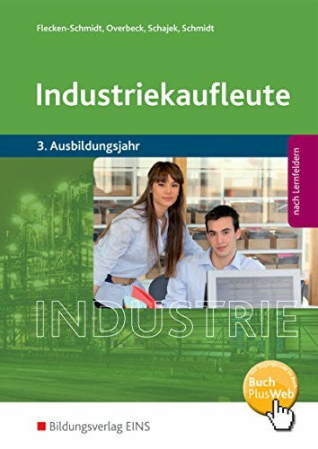 Schmidt, Christian Industriekaufleute / Industriekaufleute - Ausgabe nach Ausbildungsjahren und Lernfeldern: Ausgabe nach Ausbildungsjahren und Lernfeldern / 3. Ausbildungsjahr: Schülerband