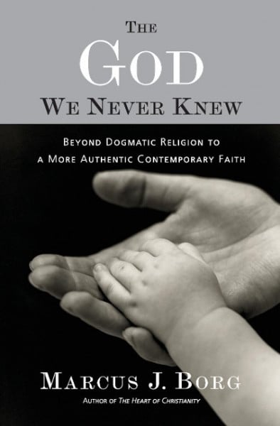 Borg, Marcus J The God We Never Knew