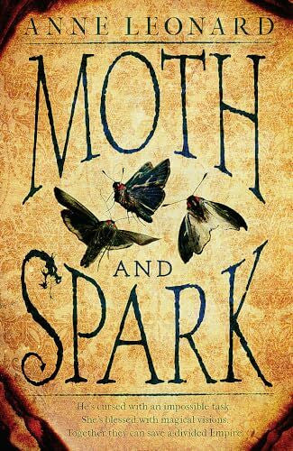 Leonard, Anne Moth and Spark
