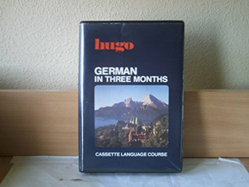 HUGO'S LANGUAGE BOOKS German in Three Months