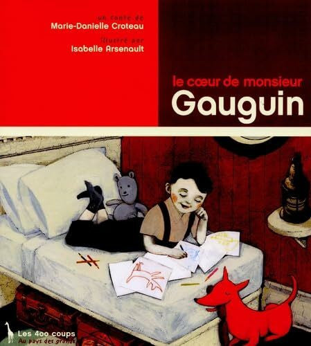 Isabelle Arsenault Le coeur de monsieur Gauguin