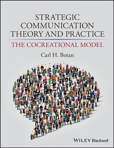 Botan, Carl H Strategic Communication Theory and Practice