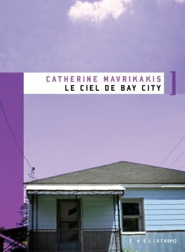 Mavrikakis, Catherine Le ciel de bay city