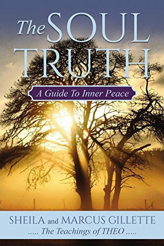 Gillette, Marcus The Soul Truth: A Guide to Inner Peace – Zweitliebe by ...