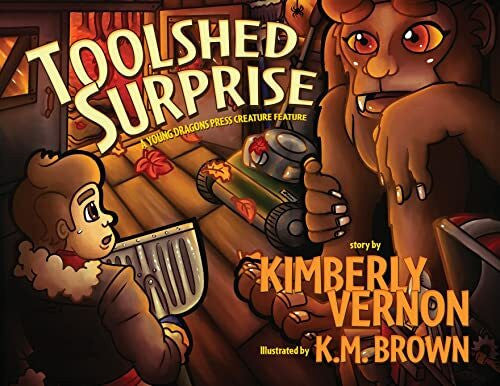 Brown, K M Toolshed Surprise (Young Dragons Creature Features, Band 1)