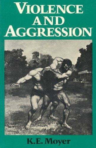 Moyer, Kenneth Evan Violence and Aggression: A Physiological Perspective