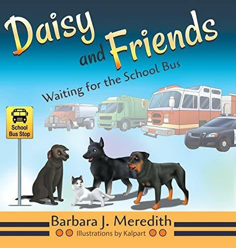 Meredith, Barbara J. Daisy and Friends Waiting for the School Bus