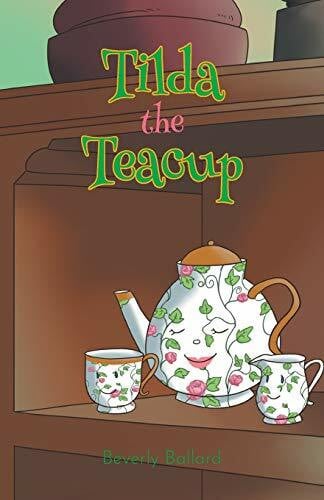 Ballard, Beverly Tilda the Teacup