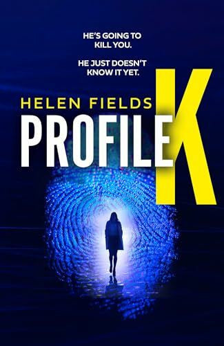 Fields, Helen Profile K: From the million-copy bestselling author comes a brand new heart-pounding, gripping psychological thriller for 2024 that will leave crime fans breathless