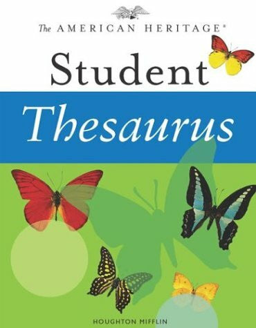 American Heritage Dictionaries Editors American Heritage Student Thesaurus