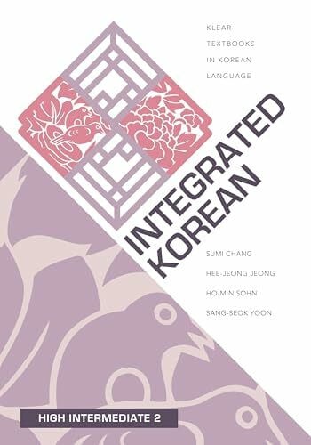 Sohn, Ho-Min Integrated Korean: High Intermediate 2 (Klear Textbooks in Korean Language)