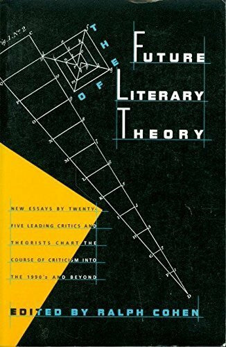 Cohen, Ralph The Future of Literary Theory