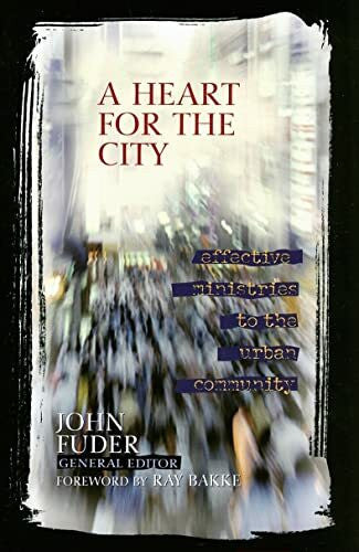 Fuder, John A Heart for the City: Effective Ministries to the Urban Community