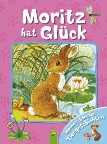 Suess, Anne Moritz hat Glück: Meine schönsten Tiergeschichten