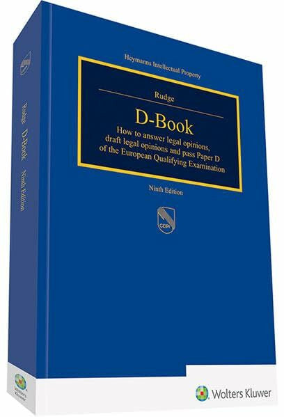 Rudge, Andrew D-Book: How to answer legal questions, draft legal opinions and Pass Paper D of the European Qualifying Examination