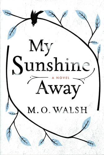 Walsh, M. O. My Sunshine Away