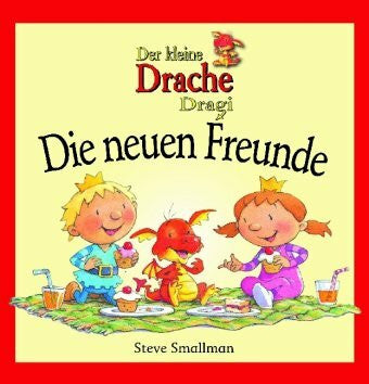 Smallman, Steve Der kleine Drache Dragi - Die neuen Freunde