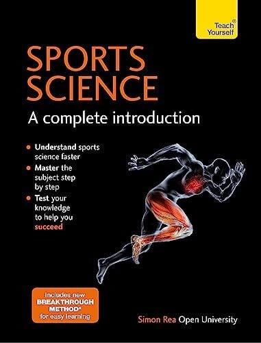 Rea, Simon Sports Science: A Complete Introduction: Teach Yourself