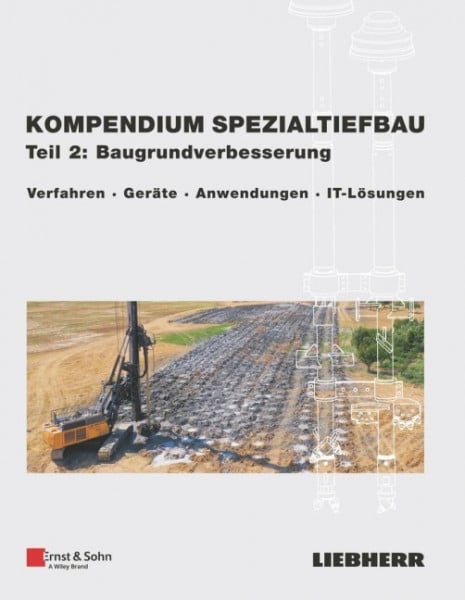 Liebherr-Werk Nenzing GmbH Kompendium Spezialtiefbau, Teil 2: Baugrundverbesserung