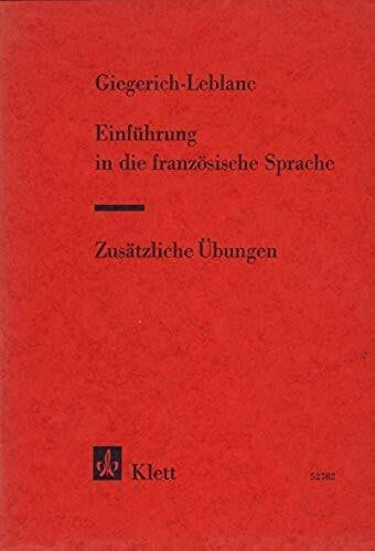 Giegerich-Leblanc Einführung in die französische Sprache, Zusätzliche Übungen