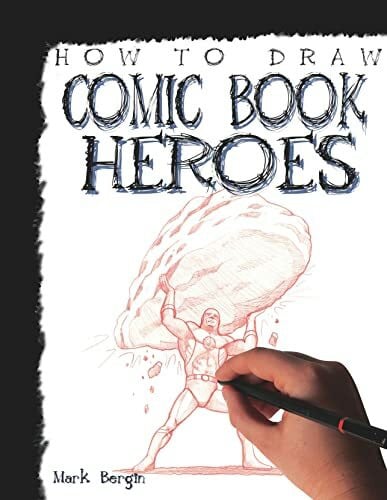 Bergin, Mark How to Draw Comic Book Heroes