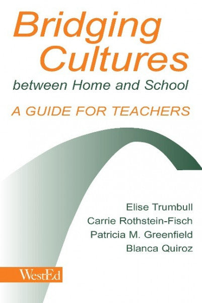 Trumbull, Elise;Rothstein-Fisch, Carrie;Greenfield, Patricia M.; Bridging Cultures Between Home and School