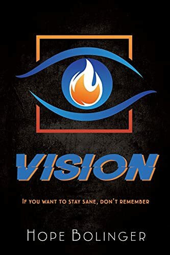 Bolinger, Hope Vision: If you want to stay sane, don't remember (Blaze Trilogy, Band 3)