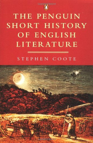 Coote, Stephen The Penguin Short History of English Literature (Penguin Literary Criticism S.)