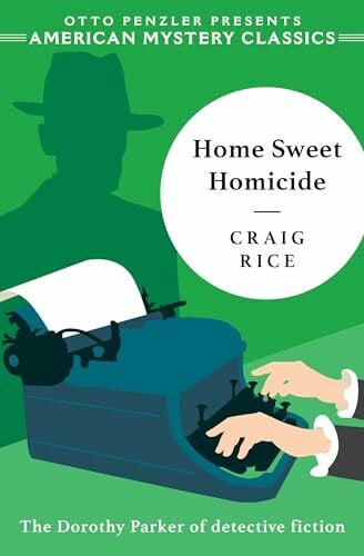 Rice, Craig Home Sweet Homicide (Thorndike Press Large Print Mystery: Otto Penzler Presents American Mystery Classics)