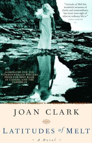 Clark, Joan Latitudes of Melt