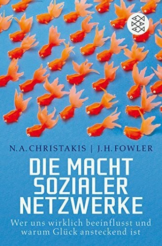 Neubauer, Jürgen Die Macht sozialer Netzwerke: Wer uns wirklich beeinflusst und warum Glück ansteckend ist