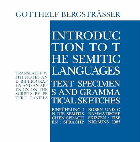 Daniels, Peter T. Introduction to the Semitic Languages: Text Specimens and Grammatical Sketches