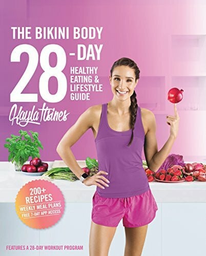 Itsines, Kayla The Bikini Body 28-Day Healthy Eating & Lifestyle Guide: 200+ Recipes: Weekly Meal Plans