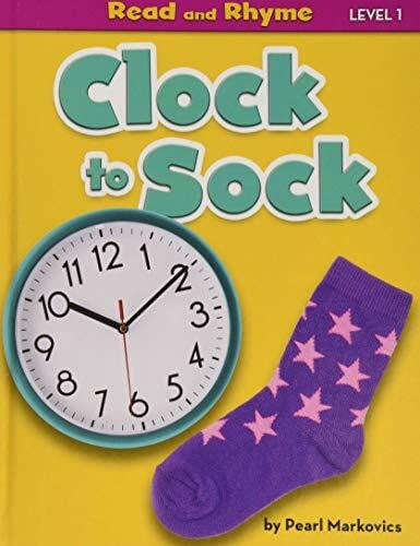 Markovics, Pearl Clock to Sock (Read and Rhyme, Level 1)
