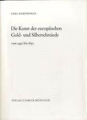 Goldschmiede, Goldschmiedekunst - Hernmarck, Carl Die Kunst der europÃ¤ischen Gold- und Silberschmiede von 1450 bis 1830