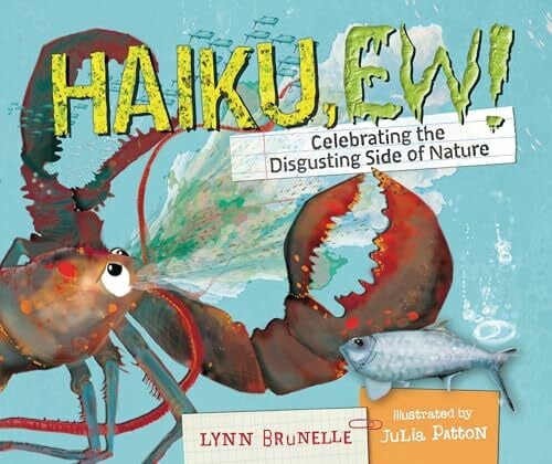Patton, Julia Haiku, Ew!: Celebrating the Disgusting Side of Nature